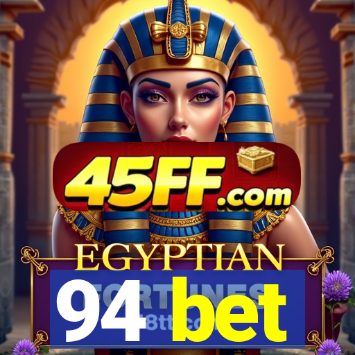 94 bet